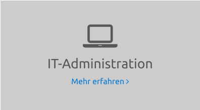 IT-Administration Mehr erfahren 